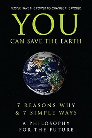 Bild des Verkufers fr You Can Save the Earth: 7 Reasons Why & 7 Simple Ways. A Book to Benefit the Planet (Little Book. Big Idea.) zum Verkauf von Reliant Bookstore