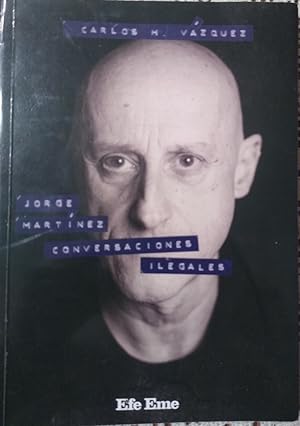 JORGE MARTÍNEZ - CONVERSACIONES ILEGALES