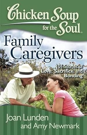 Image du vendeur pour Chicken Soup for the Soul: Family Caregivers (Paperback) mis en vente par Grand Eagle Retail
