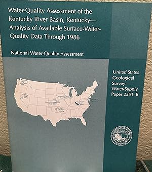 Seller image for Chapter B Water-Quality Assessment of the Kentucky River Basin, Kentucky -- Analysis of Available Surface-Water-Quality Data Through 1986 U. S Geological Survey Water-Supply Paris 2351 and With a section on Biological Indicators of Water Quality for sale by Crossroads Books