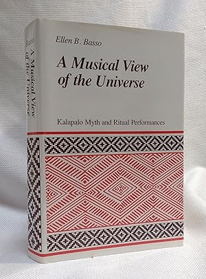 A Musical View of the Universe: Kalapalo Myth and Ritual Performances (Anniversary Collection)