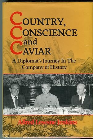Country, Conscience and Caviar: A Diplomat's Journey in The Company of History