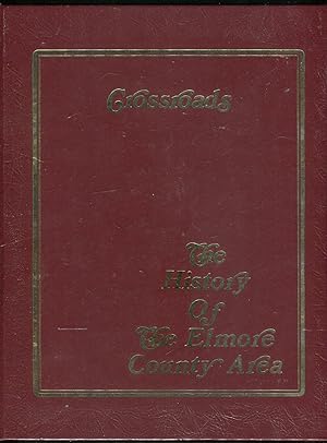 Crossroads: A History of the Elmore County (Idaho) Area