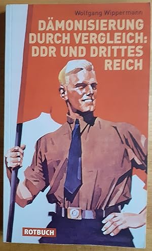 Bild des Verkufers fr Dmonisierung durch Vergleich : DDR und Drittes Reich zum Verkauf von VersandAntiquariat Claus Sydow