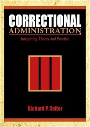 Imagen del vendedor de Correctional Administration: Integrating Theory and Practice a la venta por Giant Giant