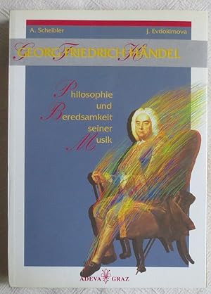 Georg Friedrich Händel : Philosophie und Beredsamkeit seiner Musik
