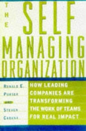 Image du vendeur pour The Self-Managing Organization : How Leading Companies Are Transforming the Work of Teams for Real Impact mis en vente par Giant Giant
