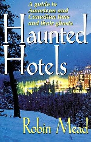 Imagen del vendedor de Haunted Hotels: A Guide to American and Canadian Inns and Their Ghosts a la venta por Giant Giant