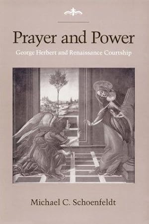 Bild des Verkufers fr Prayer and Power: George Herbert and Renaissance Courtship zum Verkauf von Giant Giant