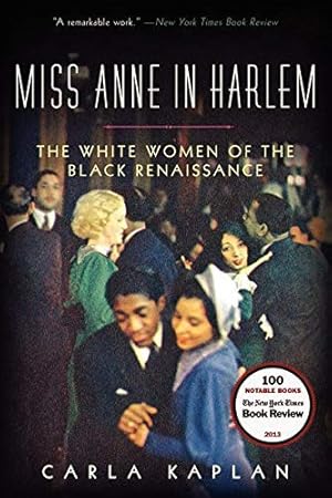 Image du vendeur pour Miss Anne in Harlem: The White Women of the Black Renaissance mis en vente par Giant Giant