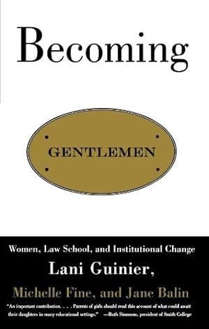 Imagen del vendedor de Becoming Gentlemen: Women, Law School, and Institutional Change a la venta por Giant Giant