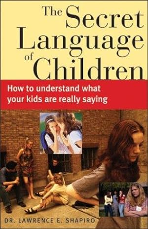 Seller image for The Secret Language of Children: How to Understand What Your Kids are Really Saying for sale by Giant Giant