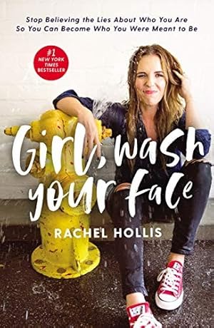 Seller image for Girl, Wash Your Face: Stop Believing the Lies About Who You Are So You Can Become Who You Were Meant to Be for sale by Giant Giant