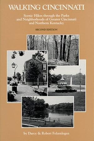 Seller image for Walking Cincinnati, Scenic Hikes through the Parks & Neighborhoods of Greater Cincinnati & Northern Kentucky, Second Edition for sale by Giant Giant