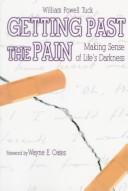 Seller image for Getting Past the Pain: Making Sense of Life's Darkness for sale by Giant Giant