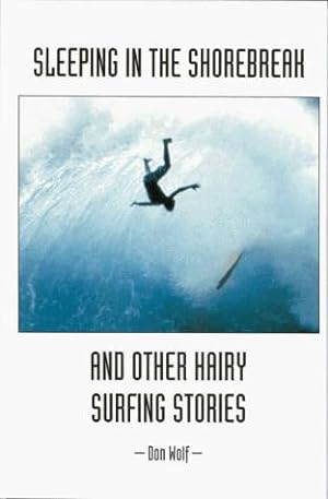 Image du vendeur pour Sleeping in the Shorebreak and other Hairy Surfing Stories mis en vente par Giant Giant