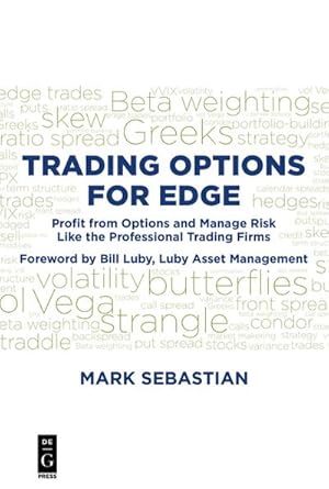 Bild des Verkufers fr Trading Options for Edge : Profit from Options and Manage Risk Like the Professional Trading Firms zum Verkauf von AHA-BUCH GmbH