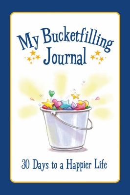 Seller image for My Bucketfilling Journal: 30 Days to a Happier Life for sale by Giant Giant