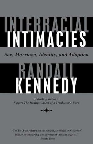 Seller image for Interracial Intimacies: Sex, Marriage, Identity, and Adoption for sale by Giant Giant