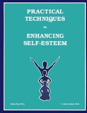 Seller image for Practical Techniques For Enhancing Self-Esteem for sale by Giant Giant