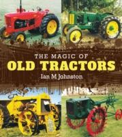 Seller image for The Magic of Old Tractors for sale by Giant Giant