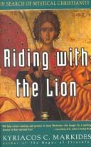Seller image for Riding with the Lion: In Search of Mystical Christianity for sale by Giant Giant
