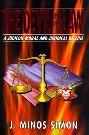 Image du vendeur pour The Devil in the Law : A Judicial Moral and Juridical Decline mis en vente par Giant Giant