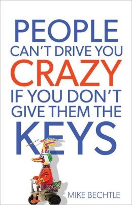 Image du vendeur pour People Can't Drive You Crazy If You Don't Give Them the Keys mis en vente par Giant Giant