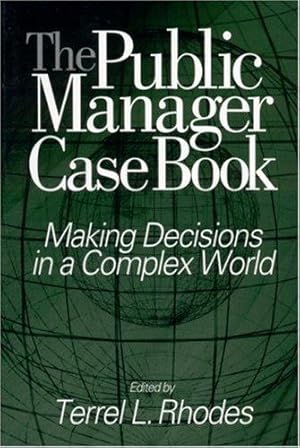 Bild des Verkufers fr The Public Manager Case Book: Making Decisions in a Complex World zum Verkauf von Giant Giant