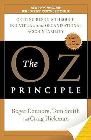 Imagen del vendedor de The Oz Principle: Getting Results Through Individual and Organizational Accountability a la venta por Giant Giant