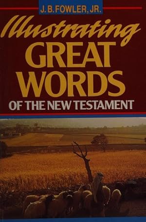 Immagine del venditore per Illustrating Great Words of the New Testament venduto da Giant Giant