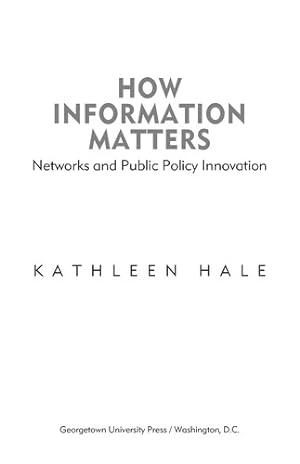 Seller image for How Information Matters: Networks and Public Policy Innovation (Public Management and Change) for sale by Giant Giant