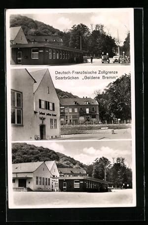 Ansichtskarte Saarbrücken, Gasthaus Goldene Bremm an der deutsch-französischen Zollgrenze