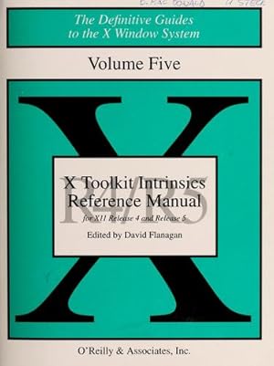 Seller image for X Toolkit Intrinsics Reference Manual for X11 Release 4 and Release 5 (The Definitive Guides to the X Window System, Vol. 5) for sale by Giant Giant