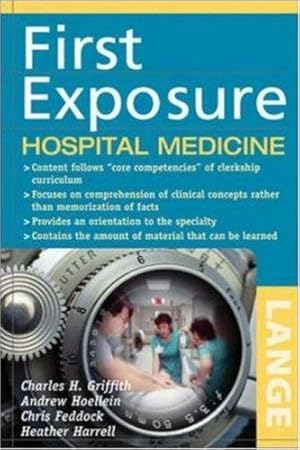Seller image for First Exposure to Internal Medicine: Hospital Medicine (LANGE First Exposure) for sale by Giant Giant