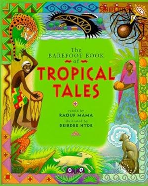 Imagen del vendedor de The Barefoot Book of Tropical Tales (Barefoot Collection) a la venta por Giant Giant