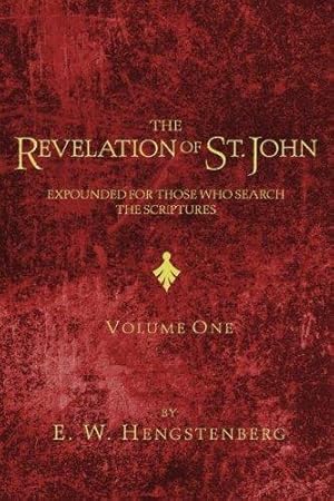 Immagine del venditore per The Revelation of St. John: Expounded for Those Who Search the Scriptures/ 2 Vol. Set venduto da Giant Giant