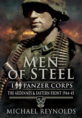 Image du vendeur pour Men of Steel: The Ardennes and Eastern Front 1944-45 mis en vente par Giant Giant