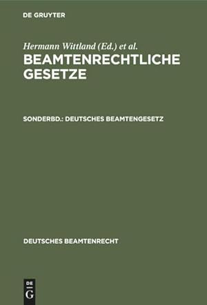 Seller image for Beamtenrechtliche Gesetze Deutsches Beamtengesetz : Nebst dem Text der Durchfhrungsverordnungen und Ausfhrungsbestimmungen for sale by AHA-BUCH GmbH