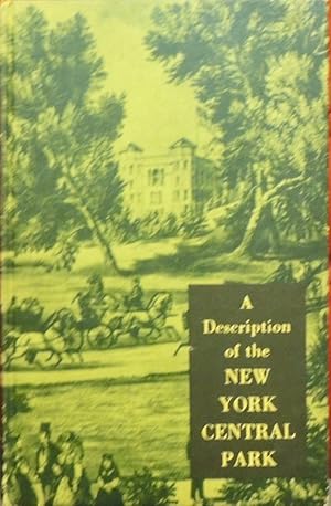 Image du vendeur pour A Description of the New York Central Park mis en vente par Basket Case Books