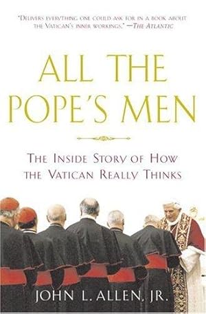 Imagen del vendedor de All the Pope's Men: The Inside Story of How the Vatican Really Thinks a la venta por Giant Giant