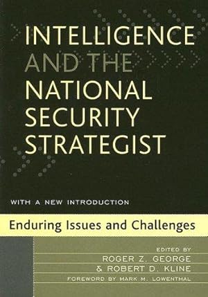 Imagen del vendedor de Intelligence and the National Security Strategist: Enduring Issues and Challenges a la venta por Giant Giant