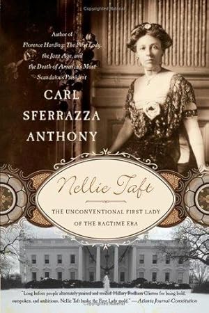 Seller image for Nellie Taft: The Unconventional First Lady of the Ragtime Era for sale by Giant Giant