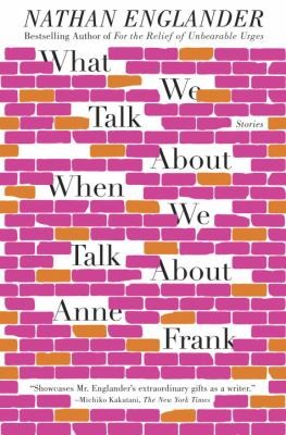 Seller image for What We Talk About When We Talk About Anne Frank: Stories for sale by Giant Giant