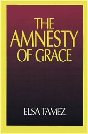 Bild des Verkufers fr The Amnesty of Grace: Justification by Faith from a Latin American Perspective zum Verkauf von Giant Giant