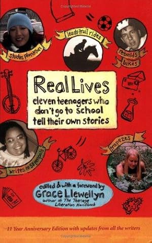 Seller image for Real Lives: Eleven Teenagers Who Don't Go to School Tell Their Own Stories for sale by Giant Giant