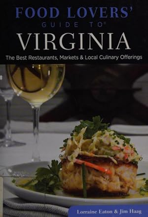 Image du vendeur pour Food Lovers' Guide to Virginia: The Best Restaurants, Markets & Local Culinary Offerings (Food Lovers' Series) mis en vente par Giant Giant