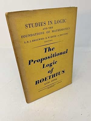 THE PROPOSITIONAL LOGIC OF BOETHIUS Part of the STUDIES IN LOGIC and THE FOUNDATIONS OF MATHEMATI...