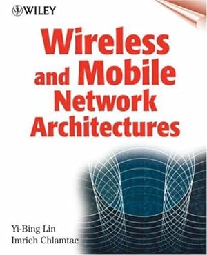 Immagine del venditore per Wireless and Mobile Network Architectures venduto da Giant Giant