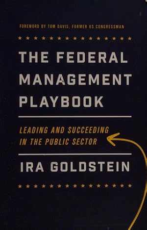 Seller image for The Federal Management Playbook: Leading and Succeeding in the Public Sector (Public Management and Change) for sale by Giant Giant